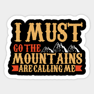 The Mountains Are Calling Hiking Mountaineering Sticker